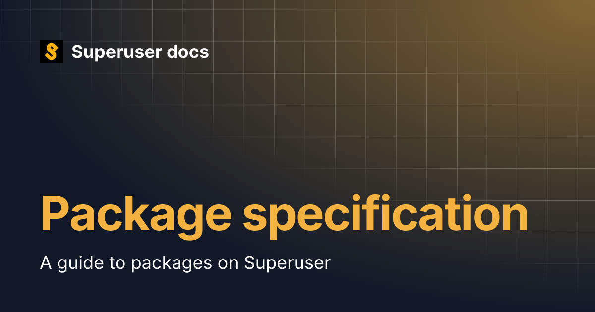Package specification | Superuser docs